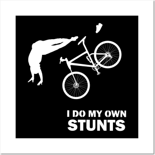 I Do My Own Stunts Mountain Bike Funny Mountain Biker Posters and Art